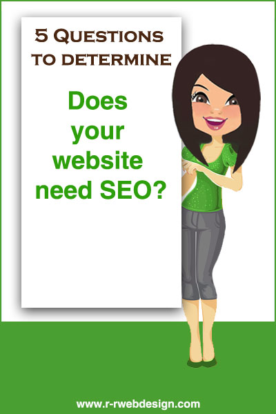 5 Questions to Determine: Does your website need SEO?