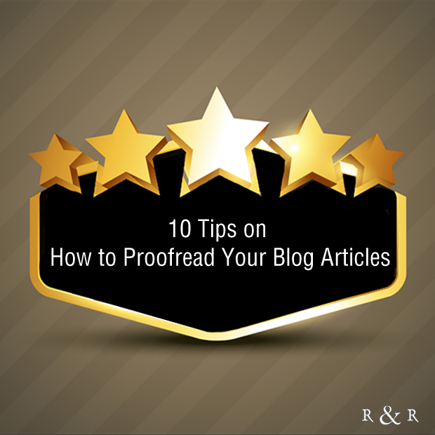 10 Tips on How to Proofread Your Blog Articles