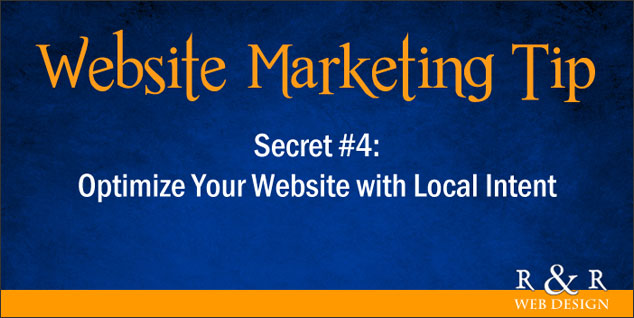 Website Marketing Tip: Optimize your website with local intent